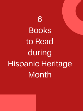 6 Authors to Read for Hispanic Heritage Month 6 Authors to Read for Hispanic Heritage Month