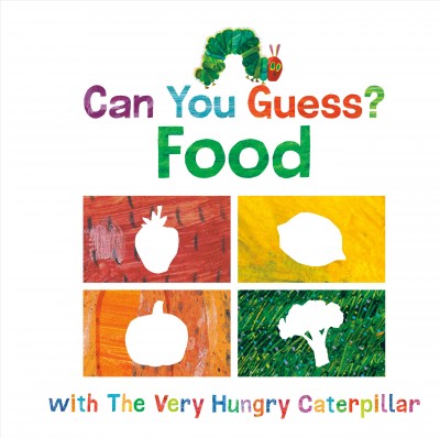 Book cover for Can You Guess? Food with The Very Hungry Caterpillar