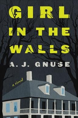 Book cover for Girl in the Walls by AJ Gnuse