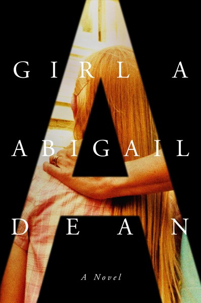 Book cover for Girl A by Abigail Dean