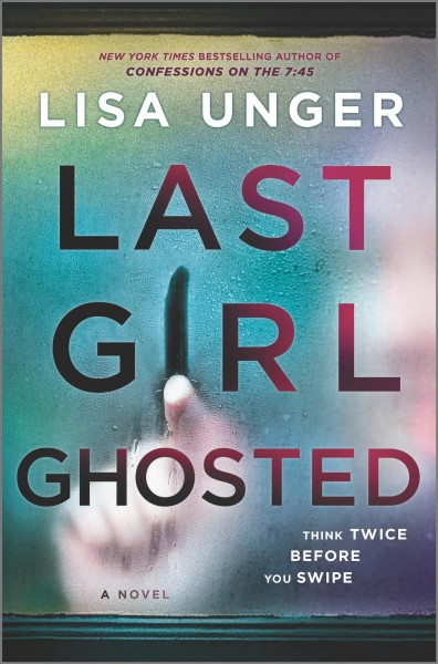 Book cover for Last Girl Ghosted by Lisa Unger