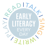 Early Literacy Every Day - Talk, Sing, Write, Play, Read