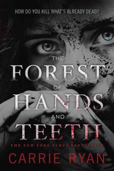 Book cover for The Forest of Hands and Teeth by Carrie Ryan