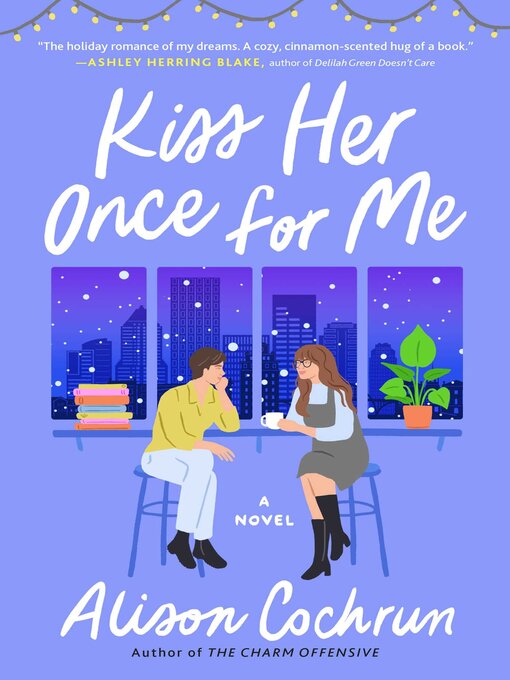 Book cover for Kiss Her Once for Me by Alison Cochrun