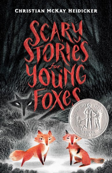 Book cover for Scary Stories for Young Foxes by 
Christian McKay Heidicker