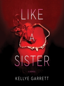 Book cover for Like a Sister by Kellye Garrett