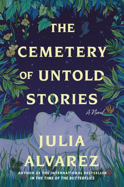 The Cemetery of Untold Stories by Julia Alvarez